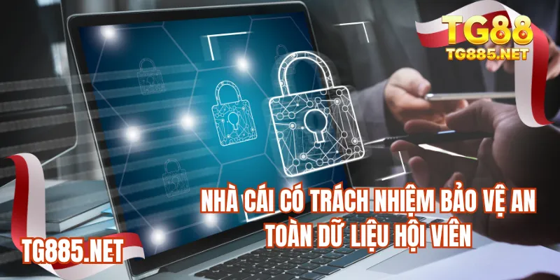 Nhà cái có trách nhiệm bảo vệ an toàn dữ liệu hội viên