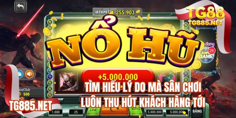 Tìm hiểu lý do mà sân chơi luôn thu hút khách hàng tới